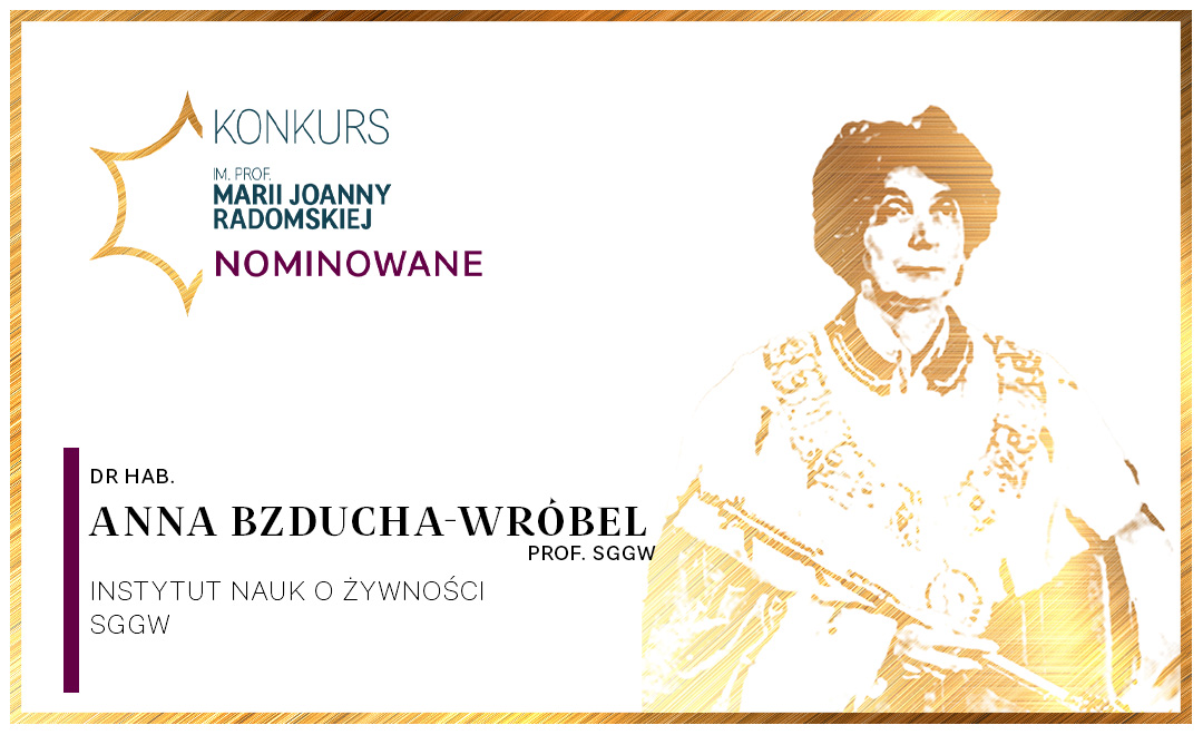 Rozmowa z dr hab. Anną Bzduchą-Wróbel, prof. SGGW z Katedry Biotechnologii i Mikrobiologii Żywności Instytutu Nauk SGGW