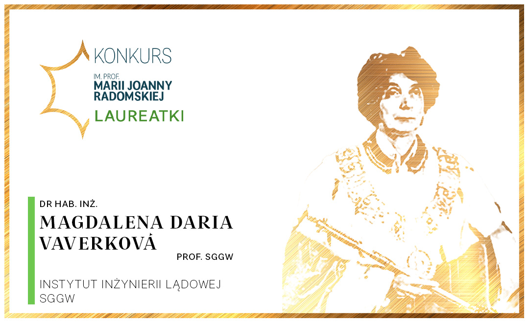 Rozmowa z dr hab. inż. Magdaleną Darią Vaverkovą, prof. SGGW z Katedry Rewitalizacji i Architektury Instytutu Inżynierii Lądowej - laureatki w Konkursie im. prof. Marii Joanny Radomskiej